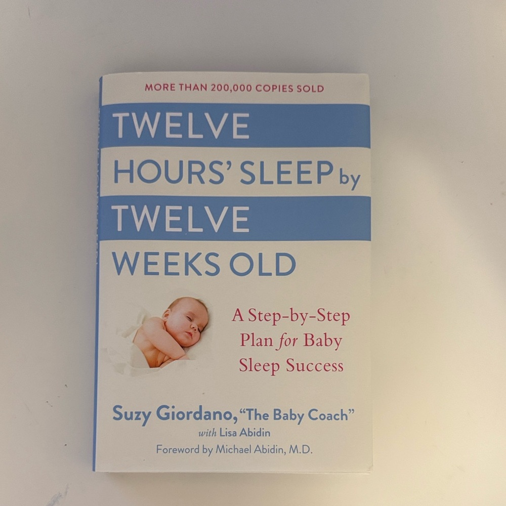 Twelve Hours' Sleep by Twelve Weeks Old Book